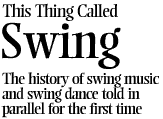 The history of swing music and swing dance told in parallel for the first time